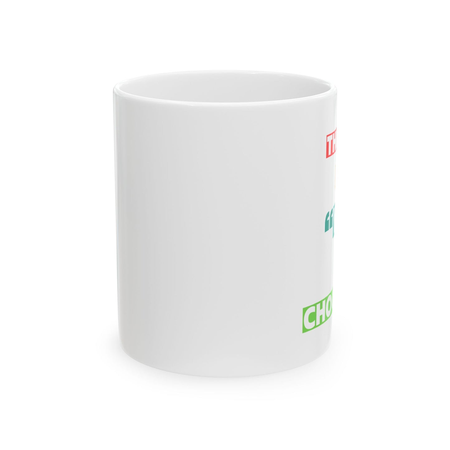 Chocolate Lovers Ceramic Mug, Fun Quote Coffee Cup, Hot Cocoa Lover Gift, Kitchen Drinkware, Unique Tea Mug, Office Desk Decor